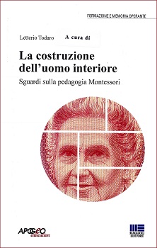 La costruzione dell’uomo interiore – Sguardi sulla pedagogia Montessori