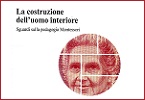 La costruzione dell’uomo interiore – Sguardi sulla pedagogia Montessori INDICE