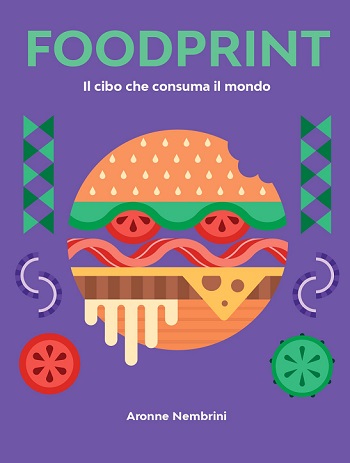 Foodprint. Il cibo che consuma il mondo