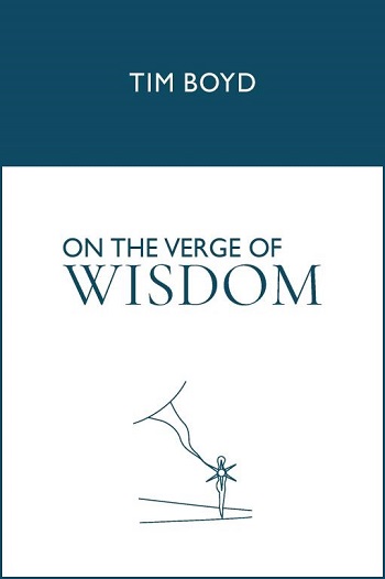 On the Verge of Wisdom