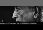 Urgency of change, il podcast di Krishnamurti INDICE